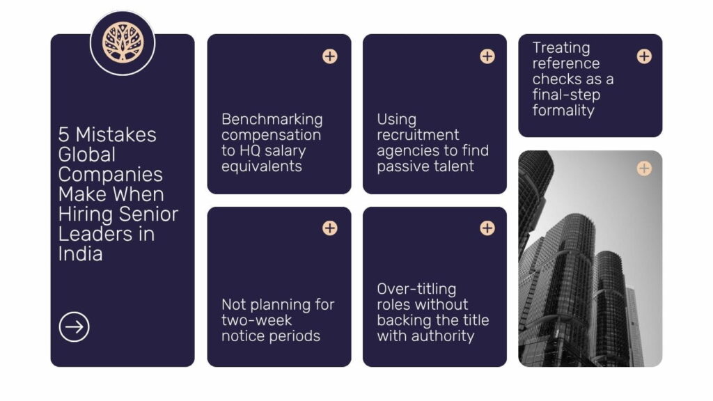 5 Mistakes Global Companies Make When Hiring Senior Leaders in India